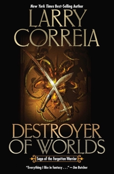 Destroyer of Worlds - Book #3 of the Saga of the Forgotten Warrior