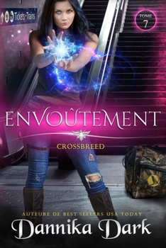 Paperback Envoûtement (Crossbreed, t. 7) [French] Book