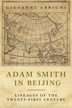 Paperback Adam Smith in Beijing: Lineages of the Twenty-First Century Book