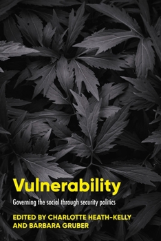 Hardcover Vulnerability: Governing the Social Through Security Politics Book