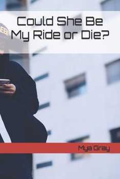 Paperback Could She Be My Ride or Die? Book