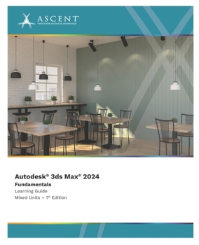 Paperback Autodesk 3ds Max 2024: Fundamentals (Mixed Units) Book