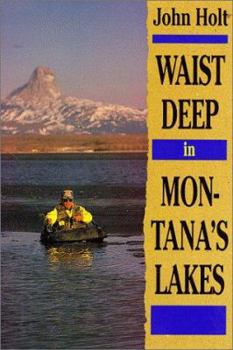 Paperback Waist Deep in Montana's Lakes Book