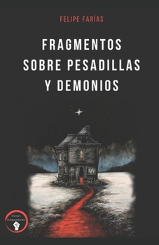 Paperback Fragmentos Sobre Pesadillas y Demonios [Spanish] Book