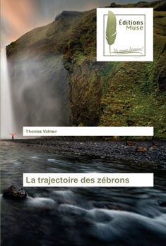 Paperback La trajectoire des zébrons [French] Book