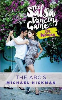 Paperback The Salsa Dancing Game for Women: The ABC's Book