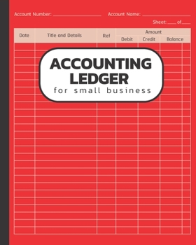 Accounting Ledger for Small Business: Accounting Journal and Notebook for Record and Tracking for Bookkeeping