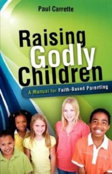 Paperback Raising Godly Children Book