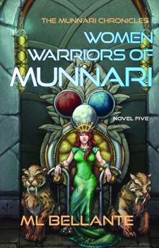 Paperback Women Warriors of Munnari: Novel Five (The Munnari Chronicles) Book