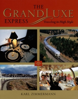 Hardcover The Grandluxe Express: Traveling in High Style Book