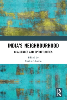 Paperback India's Neighbourhood: Challenges and Opportunities Book
