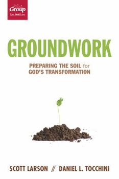 Paperback Groundwork: Preparing the Soil for God's Transformation Book