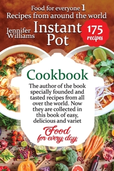 Paperback Instant pot cookbook: recipes from around the world: The author specially founded and tasted recipes from all over the world. Now they are c Book