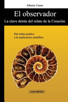 Paperback El observador: Del relato de la Creacion a la explicacion cientifica. [Spanish] Book
