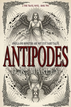 Antipodes: An Epic Time Travel from WWI to Camelot (Kingfisher)