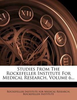 Paperback Studies from the Rockefeller Institute for Medical Research, Volume 6... Book