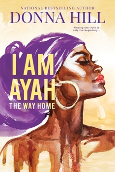 Hardcover I Am Ayah: The Way Home [Undetermined] Book