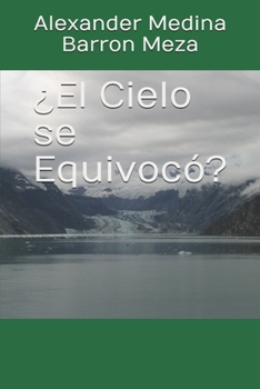 ¿El Cielo se Equivocó? (Spanish Edition)