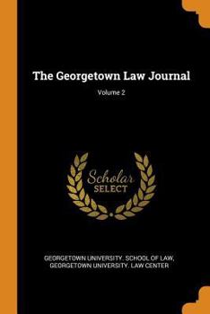 Paperback The Georgetown Law Journal; Volume 2 Book
