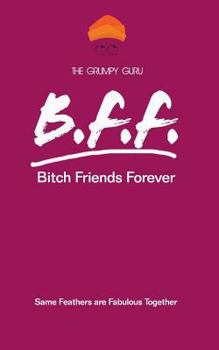 Paperback Bitch Friends Forever: Same Feathers are Fabulous Together Book