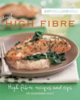 Paperback Eat Well, Live Well with IBS: High Fibre Recipes and Tips Book