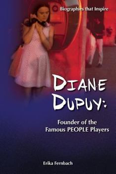Paperback Diane Dupuy: Founder of the Famous PEOPLE Players Book