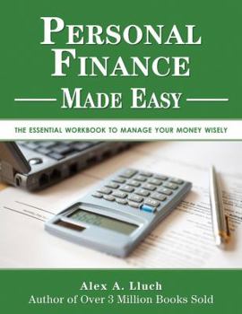 Paperback Personal Finance Made Easy: The Essential Workbook to Manage Your Money Wisely Book