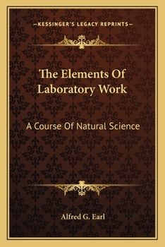 Paperback The Elements Of Laboratory Work: A Course Of Natural Science Book