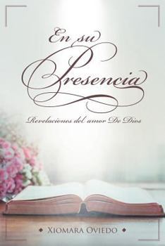 Paperback En su Presencia: Revelaciones del amor de Dios [Spanish] Book