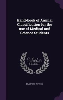 Hardcover Hand-book of Animal Classification for the use of Medical and Science Students Book