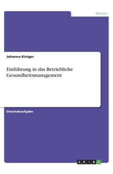 Paperback Einführung in das Betriebliche Gesundheitsmanagement [German] Book