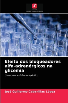 Paperback Efeito dos bloqueadores alfa-adrenérgicos na glicemia [Portuguese] Book