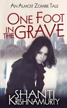 Paperback One Foot in the Grave: An Almost Zombie Tale Book