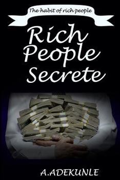 Paperback Rich People Secrete: The habit of rich people Book