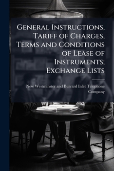 Paperback General Instructions, Tariff of Charges, Terms and Conditions of Lease of Instruments; Exchange Lists Book