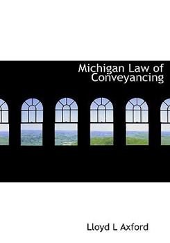 Paperback Michigan Law of Conveyancing Book