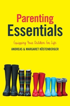 Paperback Parenting Essentials: Equipping Your Children for Life Book