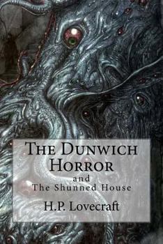 The Shunned House / The Dunwich Horror