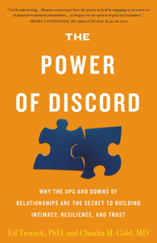 Hardcover The Power of Discord: Why the Ups and Downs of Relationships Are the Secret to Building Intimacy, Resilience, and Trust Book