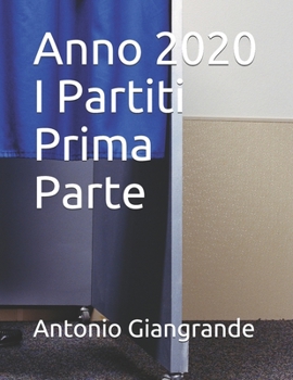 Anno 2020 I Partiti Prima Parte