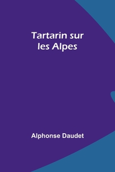 Tartarin on the Alps; - Book #2 of the Tartarin