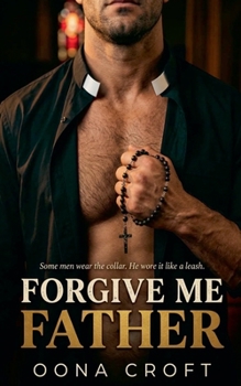 Forgive Me Father (Sinners of Oakhaven)