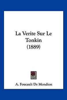Paperback La Verite Sur Le Tonkin (1889) [French] Book