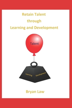 Paperback Retain Talent Through Learning and Development Book