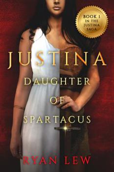 Paperback Justina: Daughter of Spartacus (Justina Saga) Book