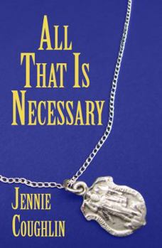 Paperback All That Is Necessary Book