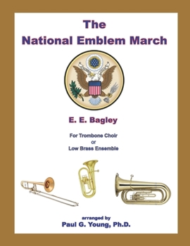 Paperback The National Emblem March: for Trombone Choir or Low Brass Ensemble Book