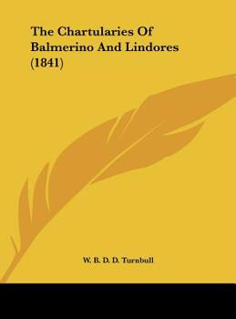 Hardcover The Chartularies of Balmerino and Lindores (1841) Book