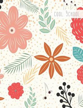 Paperback Cool School: Large College Ruled Notebook for Homework School or Work Folk Art Colorful Flowers Book