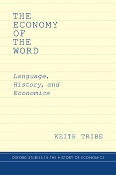 Hardcover Economy of the Word: Language, History, and Economics Book